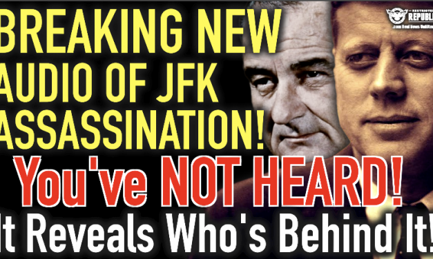 BREAKING NEW Audio Of JFK Assassination—You’ve NOT Heard & It Reveals Who Was Behind It!